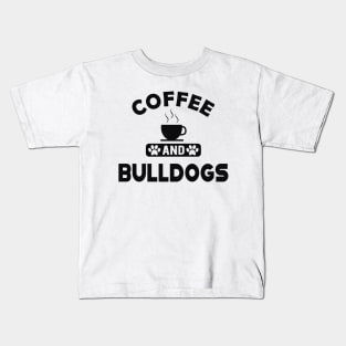 Bulldog - Coffee and bulldogs Kids T-Shirt